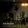 Illusion Of Us - Fear and Blade