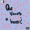 Que vamos a hacer¿ (Explicit) - Sharlez L