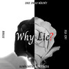 Why Lie? (Explicit) - Dre Ohso Mainy&RonRonTheRiskTaker&Ike Tee&Barie 45