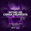 RITMO DO CORSA VIGARISTA (Explicit) - MC CH1NNA&Yorran&DJ LEO DA ZS&MC Rondom&