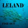 Fish Out - Leland