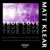 True Love - Matt Klear