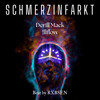Schmerzinfarkt (Explicit) - Derill Mack&!llflow&Rxbsen