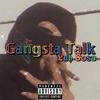 Gangsta Talk (Explicit) - LUH SOSA