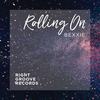 Rolling On - Bexxie