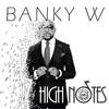 High Notes - Banky W