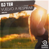 Vuelvo A Respirar (Dance Mix) - DJ Ter