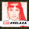 Relaxa (Mister Jam Remix) - Clau