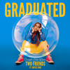 Graduated (feat. Bryce Vine) (Sunset City Remix|Explicit) - Two Friends&Sunset City&Bryce Vine