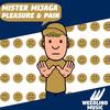 Pleasure & Pain - Mister Mijaga