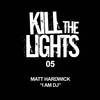 I Am DJ (Original Mix) - Matt Hardwick