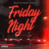 Friday Night (feat. Toons, Youngst4 & Chin Chin) (Explicit) - Mugzy Da Money Maker&Toons&Youngst4&Chin Chin