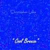 Cool Breeze - Christopher lake