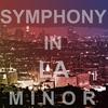 Symphony in LA Minor (Explicit) - Pyro