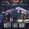 Hustle Late Night(feat. Roccett Loc, Yun-Gun, Cold Brewski & Charlie Fingaz) (Explicit) - Bloc 2 Bloc Muzic&Roccett Loc&Yun-Gun&Cold Brewski&Charlie Fingaz