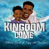 Kingdom Come (feat. Fayez Ace Bundi) - Michael Bundi&Fayez Ace Bundi