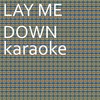 Lay me down: Karaoke Tribute to Sam Smith (Karaoke Version) - Chart Topping Karaoke