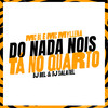 Do Nada Nois Tá no Quarto (Explicit) - Mc BL&DJ Salatiel&DJ Biel&Mc Myllena