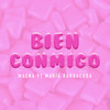 Bien Conmigo - Maena&Maria Barracuda