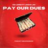 Pay Our Dues (Explicit) - OC LORD&Juice Lee