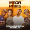 MEGA PARIS (Explicit) - Mc BL&Mc JG&Mc Gabluca&DJ GD