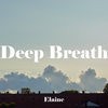 Deep Breath (TSH CM) - 일레인 (Elaine)