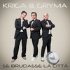 Se bruciasse la città (Pop Version) - Kriga&Gryma