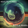Kevla Maha (MissB Remix) - Max Maxwell &MissB
