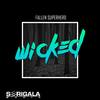 Wicked (Original Mix) - Fallen Superhero