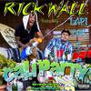 Cali Party(feat. Lari The G) (Explicit) - RICK WALL!&Lari The G