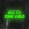 Sigo fly Como vuelo RKT (Explicit) - Luty DJ
