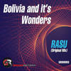 Bolivia & It's Wonders (Original Mix) - Rasu