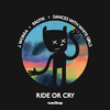 Ride or Cry - J. Worra&Rrotik&Dances With White Girls