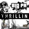 Thrillin - BIG PA