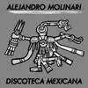 Discoteca Mexicana (Ali X Remix) - Alejandro Molinari&Ali X