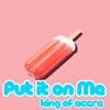 Put It On Me (Radio Edit) - King of Accra