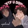 WTF U DOIN (Hit My Line) (Explicit) - ssjishmael&Shady Moon