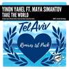 Take The World (Esteban Lopez & Binomio Remix) - Yinon Yahel&Maya Simantov