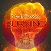 Burning (Original Mix) - Mangaka