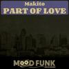 Part Of Love (Original Mix) - Makito