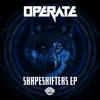 Shapeshifters - Operate