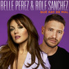 Que Hay De Mal - Belle Perez&Rolf Sanchez