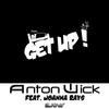 Get Up ! (Radio Cut Edit) - Anton Wick&Joanna Rays