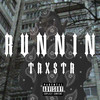 Runnin(prod. by shawtysky) (Explicit) - TRXSTR