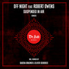 Suspended In Air (Sascha Braemer Remix) - Off Night&Robert Owens&Sascha Braemer