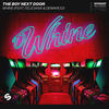 Whine (feat. Feliciana & DeMarco) - The Boy Next Door&Feliciana&DeMarco
