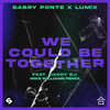 We Could Be Together (Mike Williams Remix|feat. Daddy DJ) - Gabry Ponte&LUM!X&Daddy DJ&Mike Williams