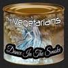 Dance in the Smoke - The Vegetarians&Rod Argent&Chris White