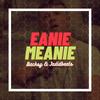 Eanie Meanie (Explicit) - Backsy