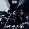 909 MELODY (Explicit) - 4K Lij